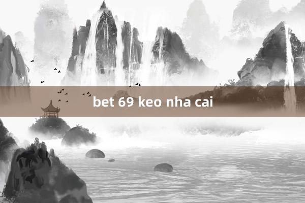 bet 69 keo nha cai