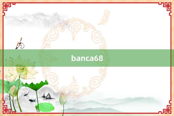 banca68