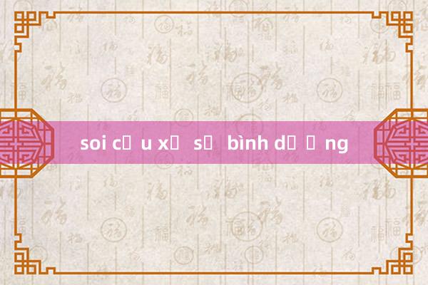 soi cầu xổ số bình dương