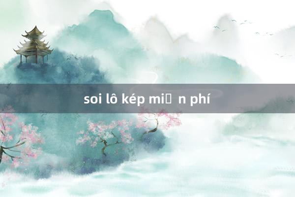 soi lô kép miễn phí