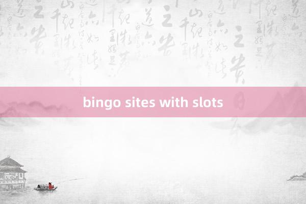 bingo sites with slots