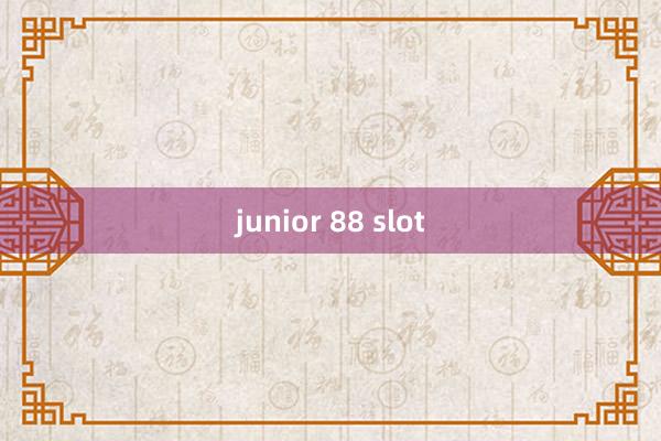 junior 88 slot