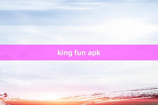 king fun apk