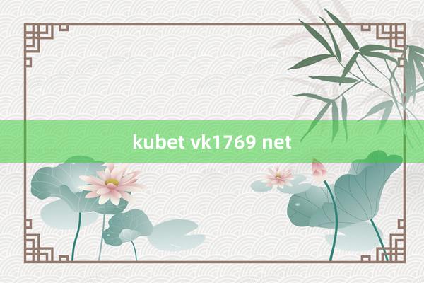 kubet vk1769 net