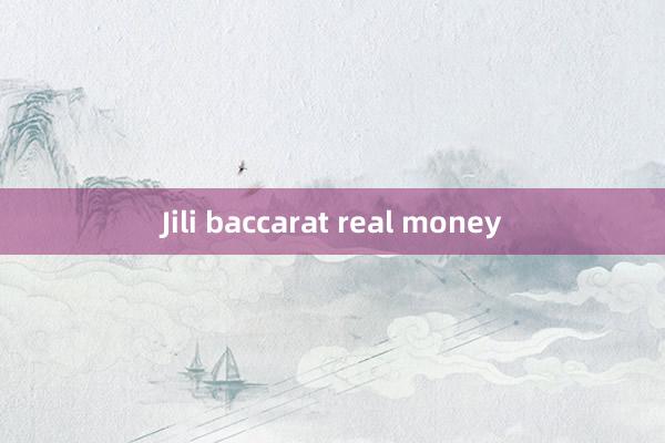 Jili baccarat real money